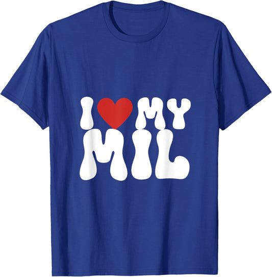 I love my MIL, I heart my MIL T-Shirt - T-Shirt | Royal