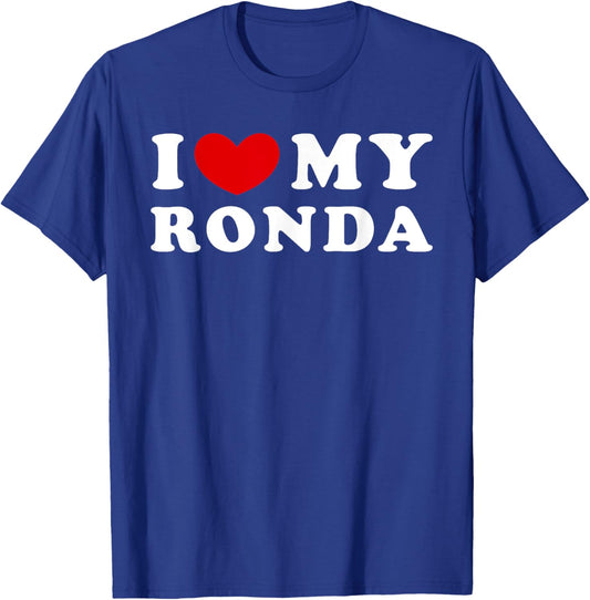 I Love My Ronda, I Heart My Ronda T-Shirt - T-Shirt | Royal