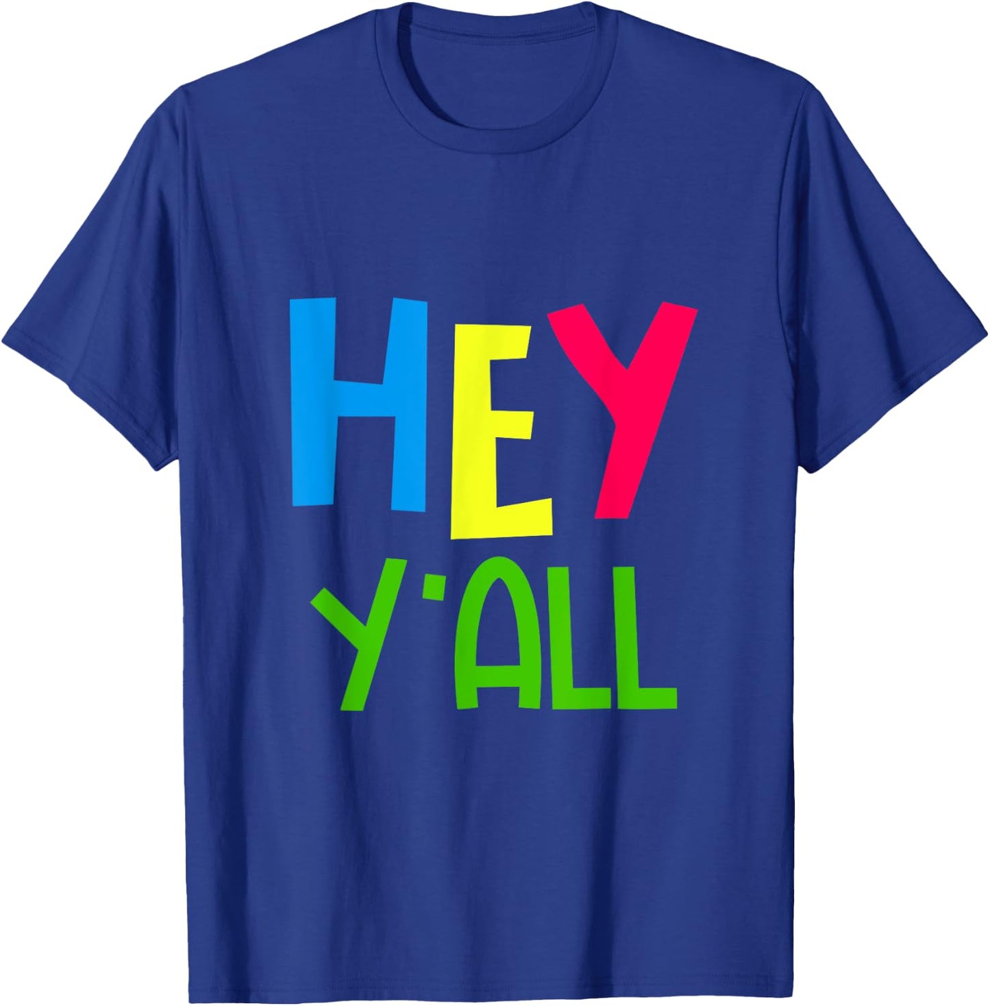 GGT Southern Hey Yall Georgia Texas Alabama Friendly T-Shirt - T-Shirt | Royal