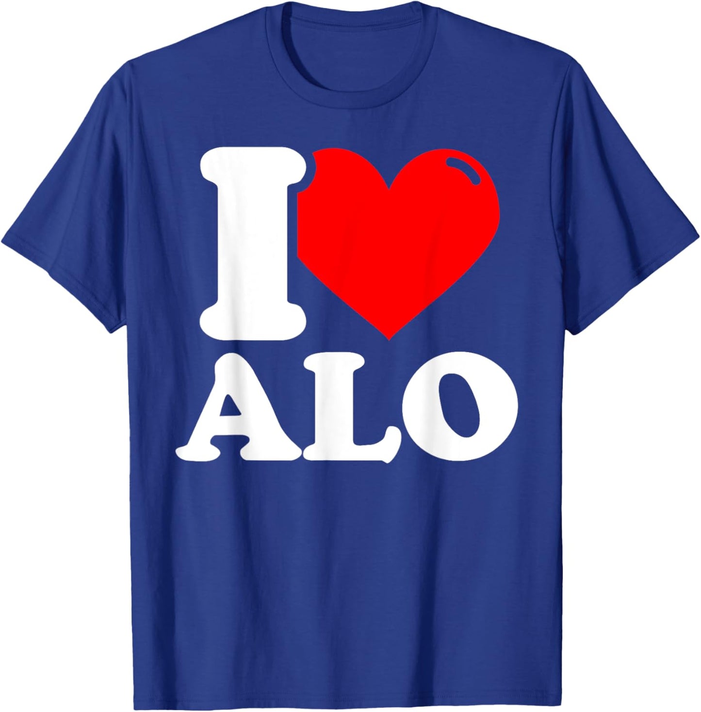 I love alo given name T-Shirt - T-Shirt | Royal