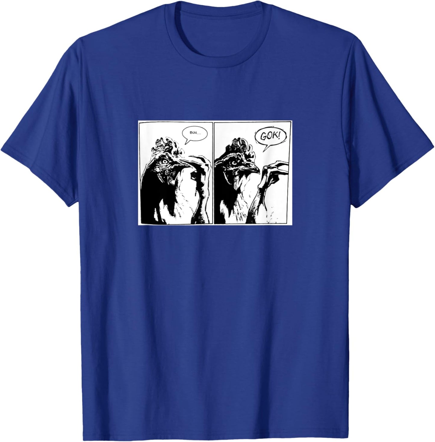 Buh Gok chicken T-Shirt - T-Shirt | Royal