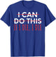 Funny Saying I Can Do This If I Die, I Die Sarcasm Women Men T-Shirt - T-Shirt | Royal