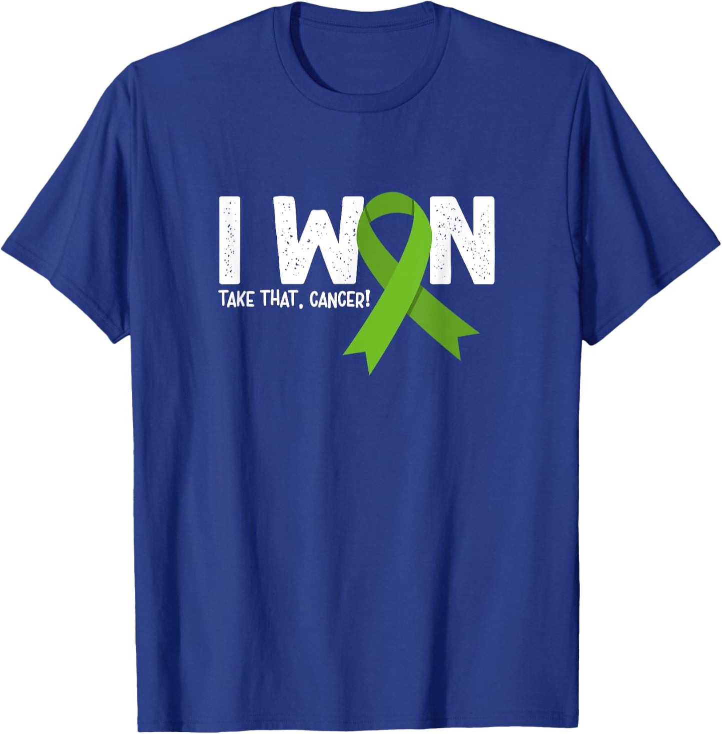 I Won Take That Cancer, Lymphoma Cancer Survivor T-Shirt - T-Shirt | Royal