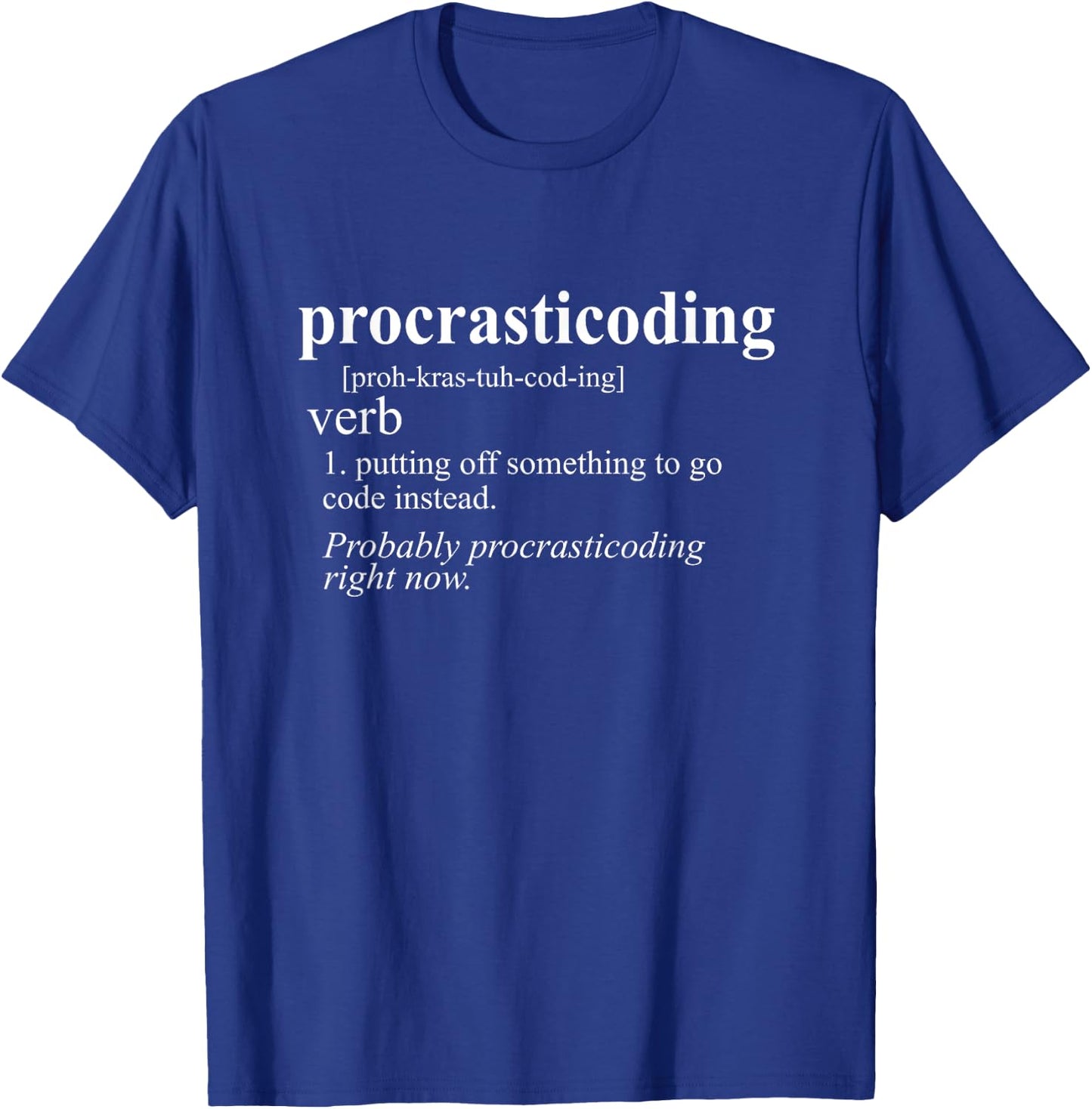 Gifts For Coders Procrasticoding Computer Funny Coding T-Shirt - T-Shirt | Royal