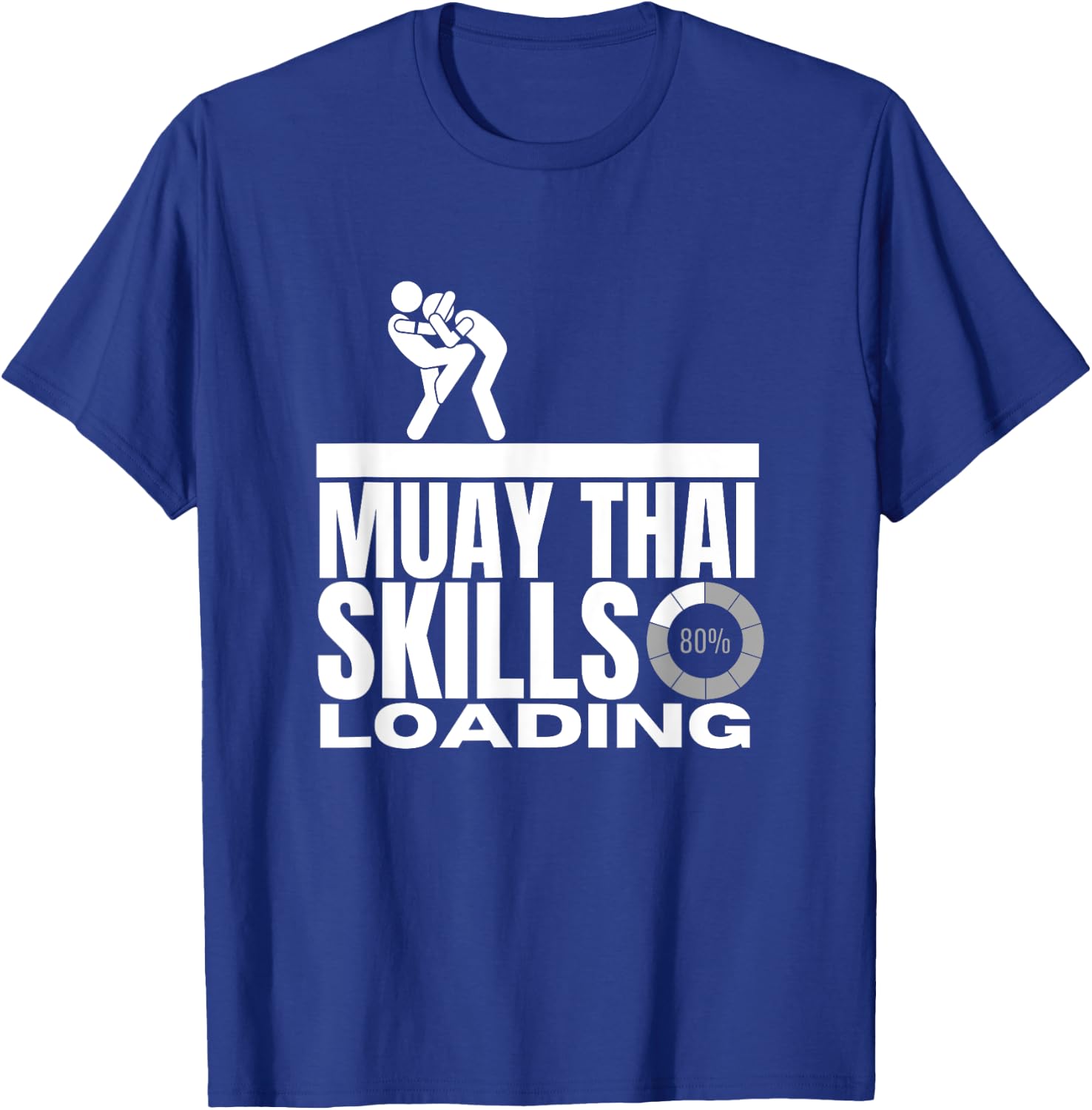 Muay Thai Skills Loading Funny Muay Thai T-Shirt - T-Shirt | Royal