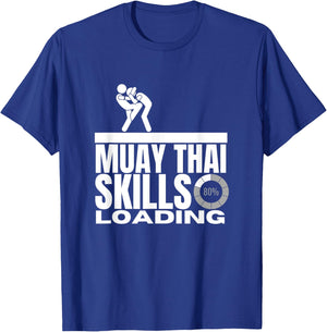 Muay Thai Skills Loading Funny Muay Thai T-Shirt - T-Shirt | Royal