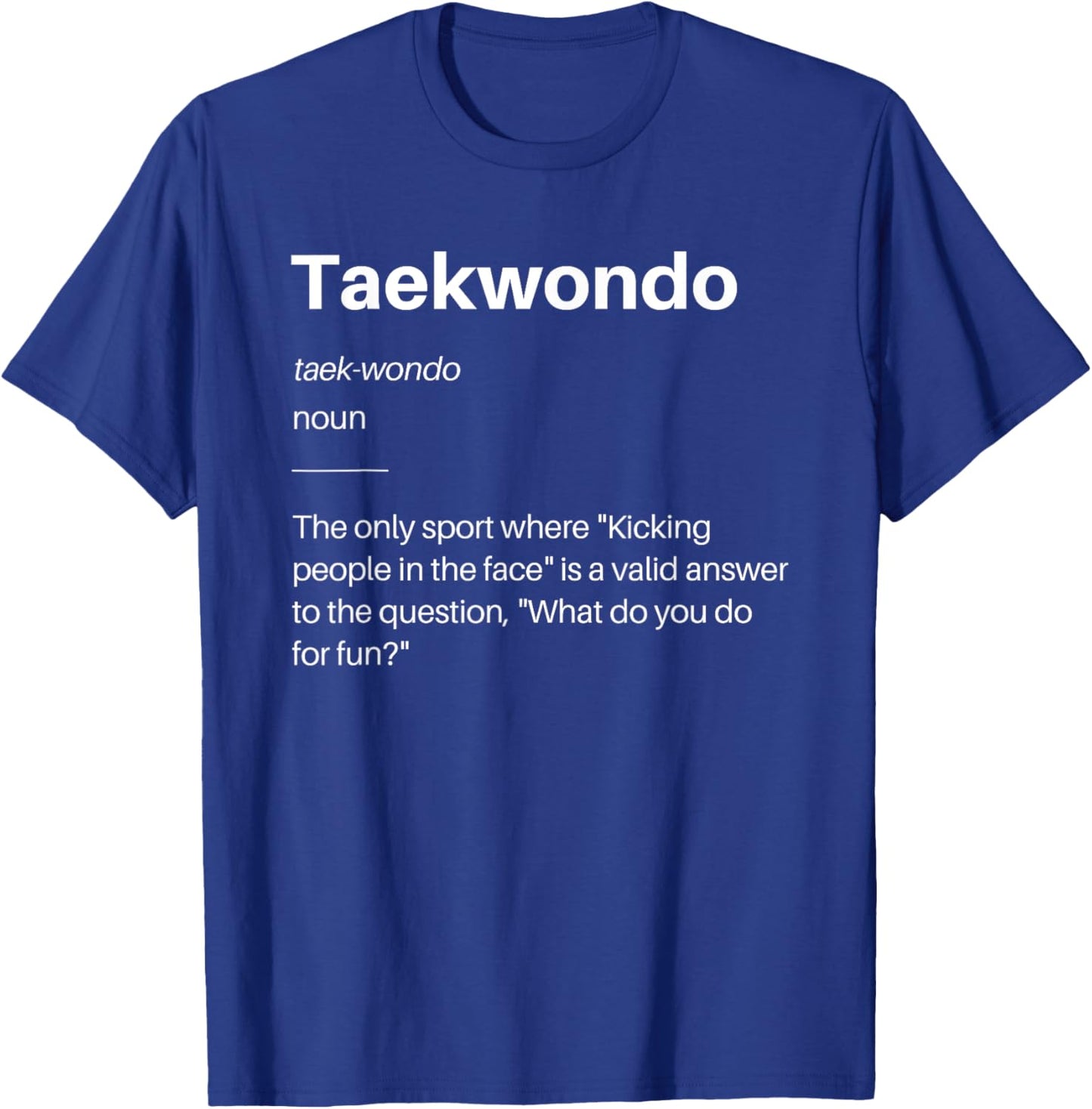 Funny Taekwondo Definition Martial Arts Students Instructors T-Shirt - T-Shirt | Royal
