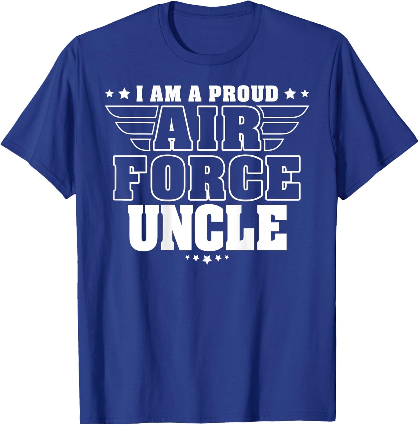 I Am A Proud Air Force Uncle Patriotic Pride Military Family Men T-Shirt - T-Shirt | Royal
