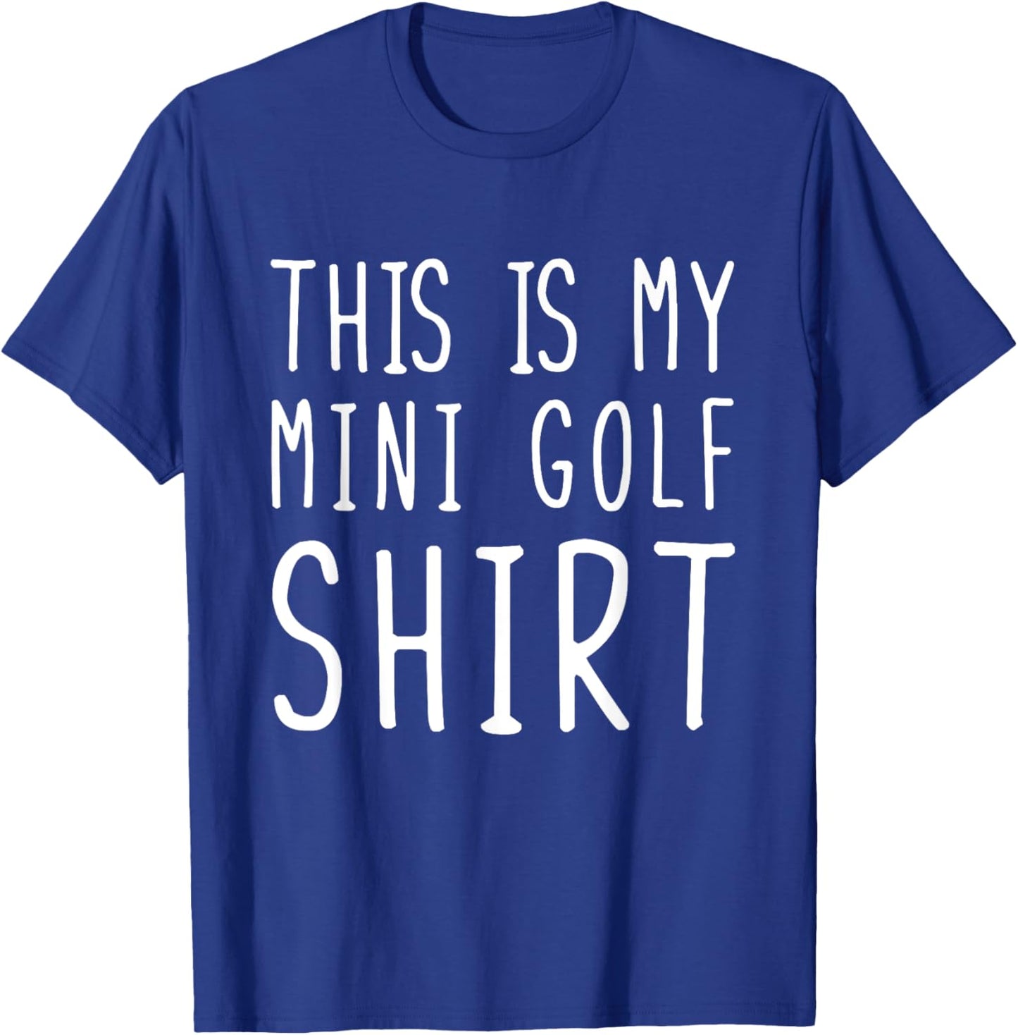 Funny Mini Golf This Is My Mini Golf T-Shirt - T-Shirt | Royal
