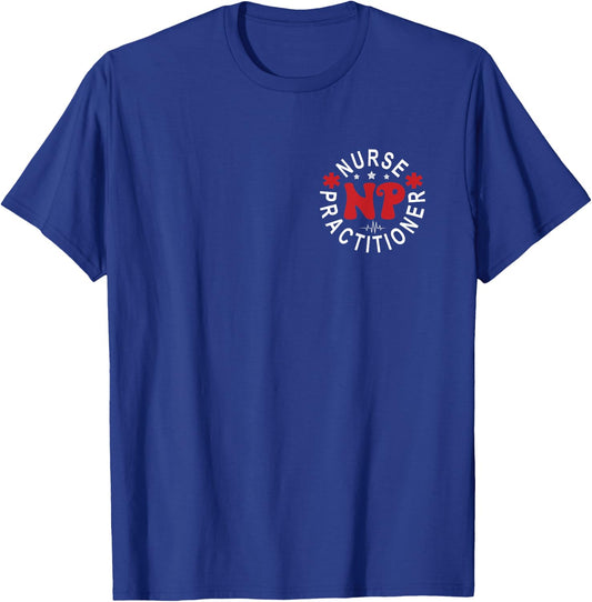 Funny Family Nurse Practitioner NP Nursing Day Nurse Week T-Shirt - T-Shirt | Royal
