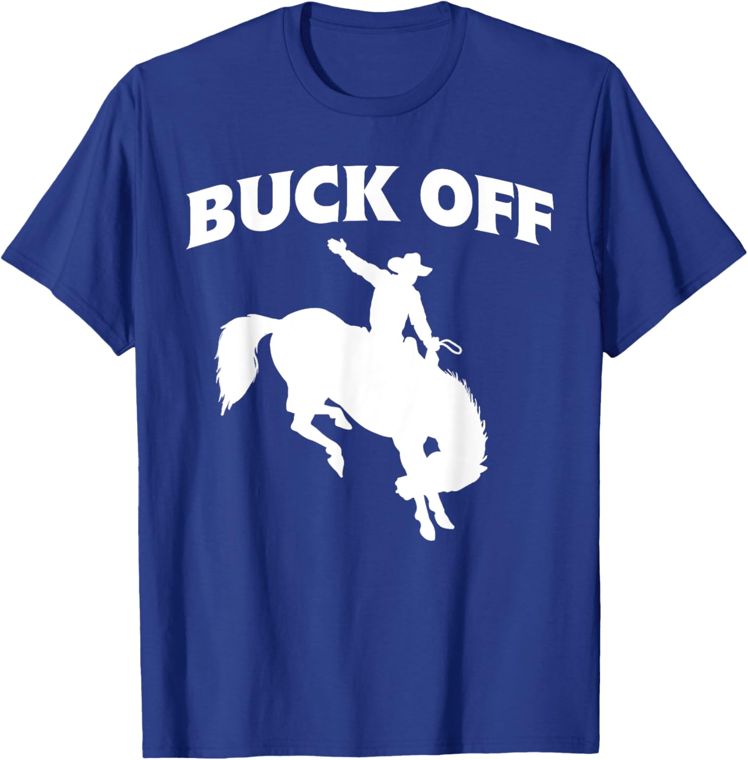 Buck Off T-Shirt - T-Shirt | Royal