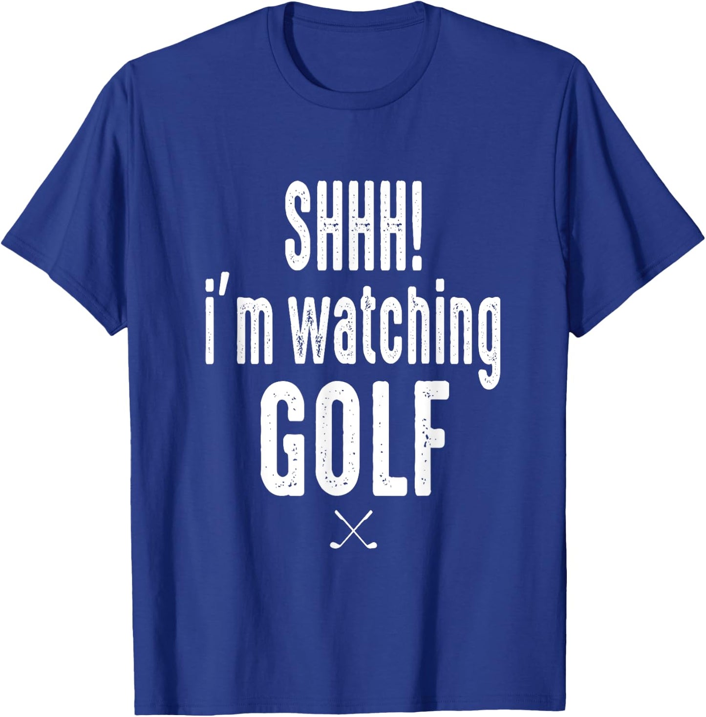 Masters and Chill SHHH Im Watching Golf Funny Golf Fan T-Shirt - T-Shirt | Royal