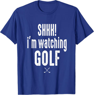 Masters and Chill SHHH Im Watching Golf Funny Golf Fan T-Shirt - T-Shirt | Royal