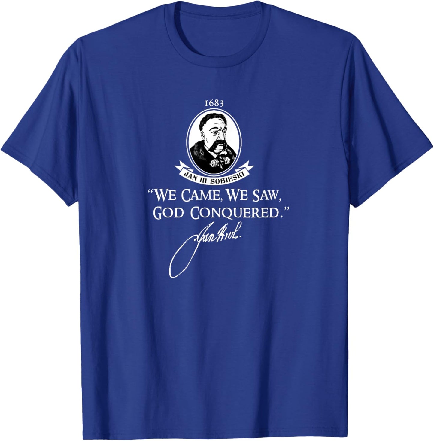 John III Sobieski King Poland Warsaw Battle War Vienna T-Shirt - T-Shirt | Royal
