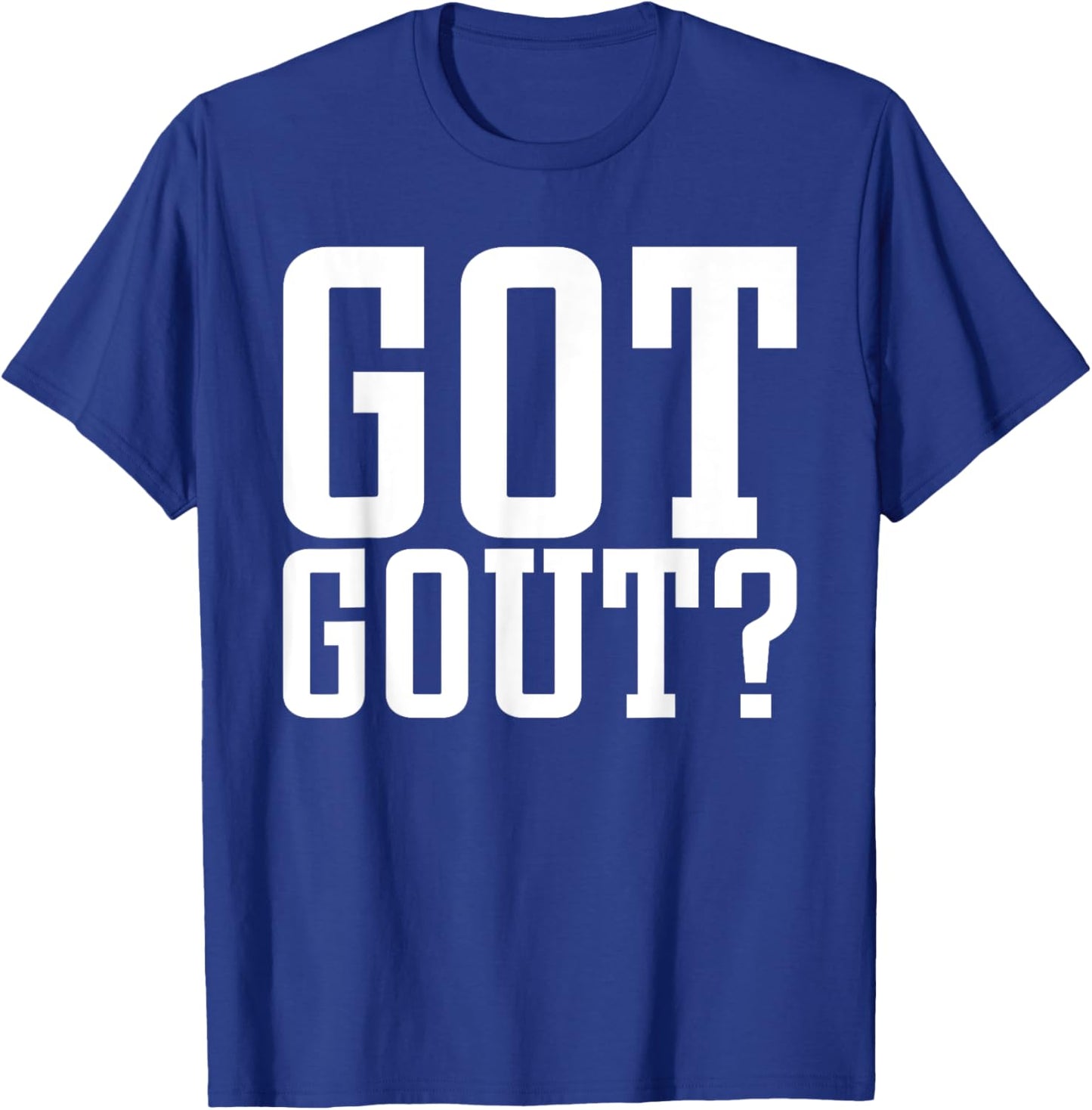 Podiatry Medicine Foot Doctor Chirpodist Foot Care Got Gout T-Shirt - T-Shirt | Royal