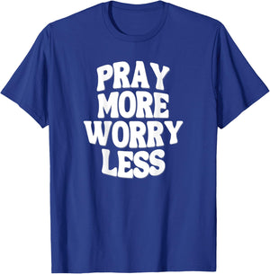 'Pray More Worry Less' Inspiring Pump Cover for the Gym T-Shirt - T-Shirt | Royal