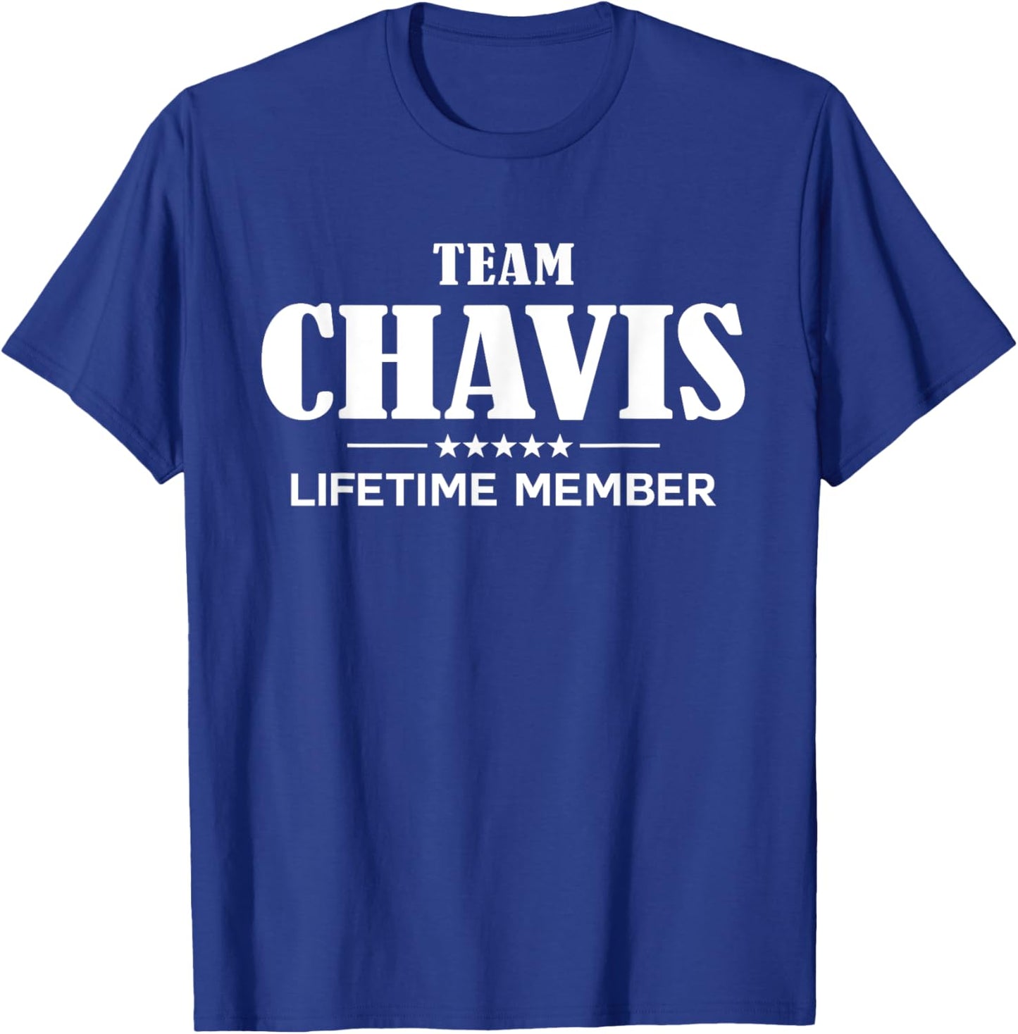 Team CHAVIS Lifetime Member CHAVIS Family T-Shirt - T-Shirt | Royal