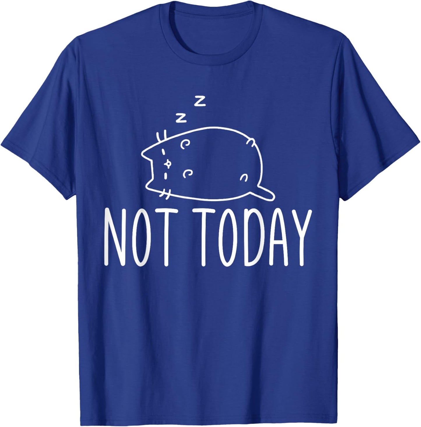 Not Today Crazy Cat Graphic Cute Funny T-Shirt - T-Shirt | Royal