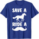 Save A Horse Ride A Mustache Shirt - Free Moustache Rides. T-Shirt - T-Shirt | Royal