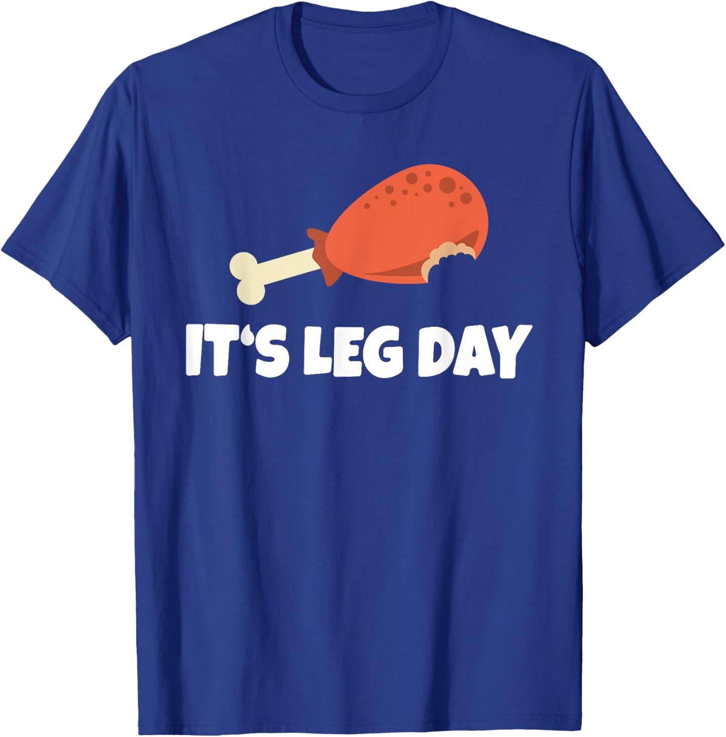 Funny Turkey It's Leg Day Thanksgiving Workout T-Shirt - T-Shirt | Royal