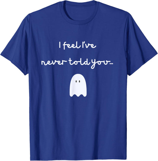Phish -- Story of the Ghost -- I Feel I've Never Told You... T-Shirt - T-Shirt | Royal
