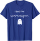 Phish -- Story of the Ghost -- I Feel I've Never Told You... T-Shirt - T-Shirt | Royal