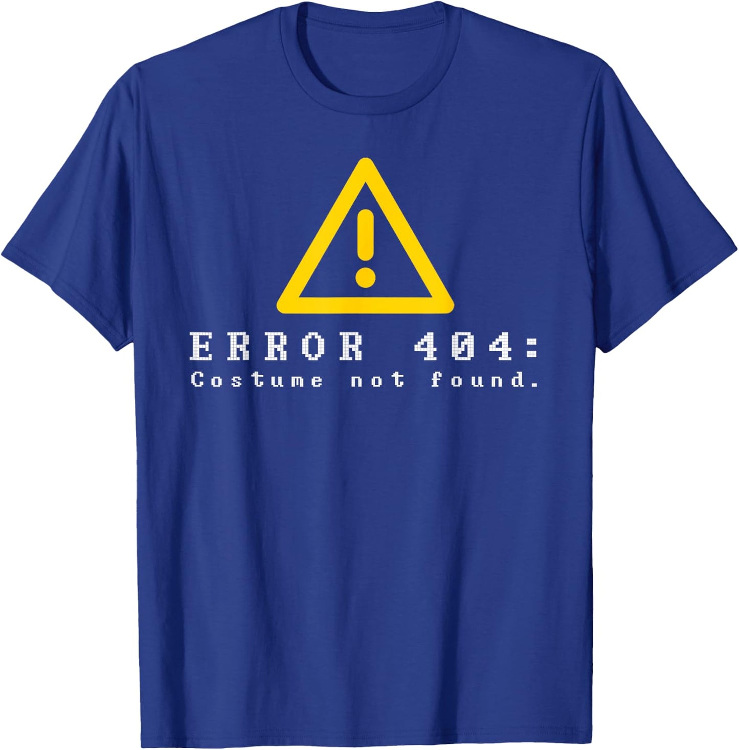 Error 404 Costume Not Found Funny Halloween Computer Geek T-Shirt - T-Shirt | Royal