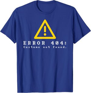 Error 404 Costume Not Found Funny Halloween Computer Geek T-Shirt - T-Shirt | Royal