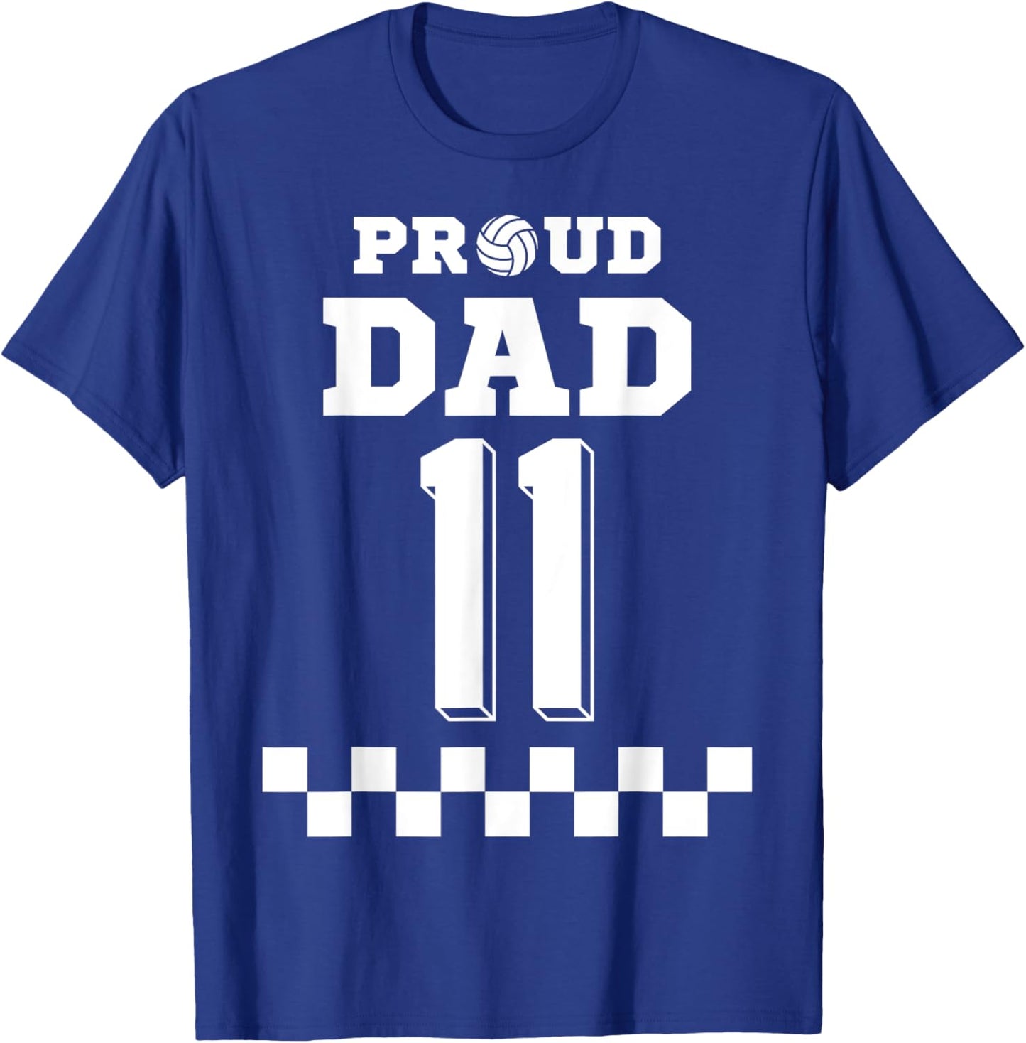 Volleyball Number 11 Eleven Custom Proud Dad Jersey T-Shirt - T-Shirt | Royal