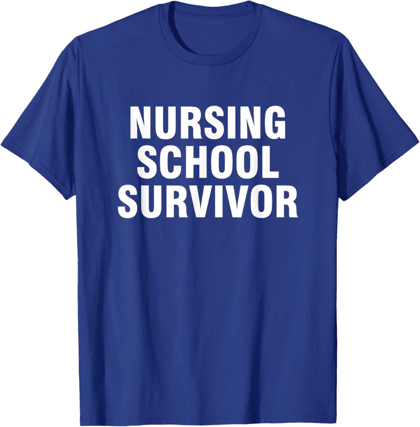 Nursing School Survivor T-Shirt - T-Shirt | Royal