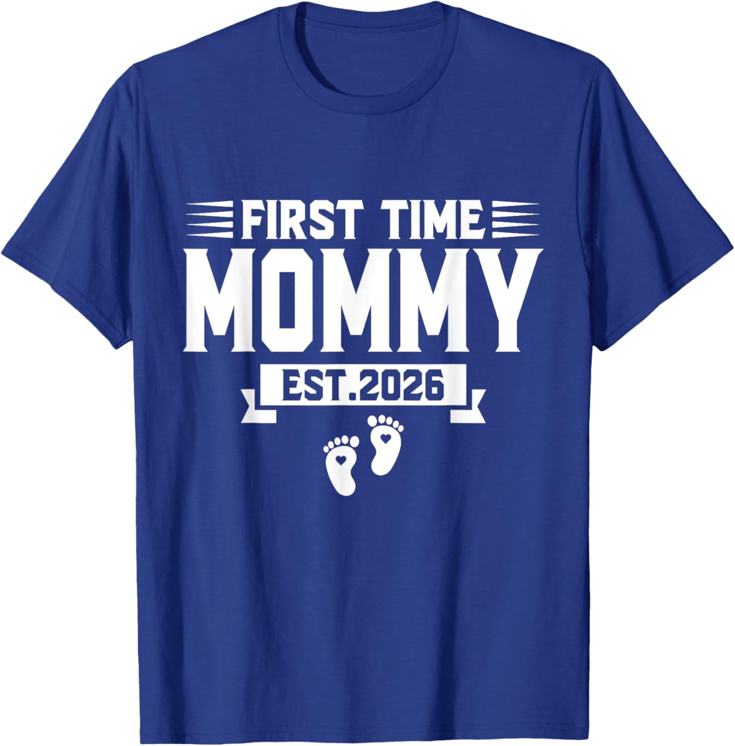 First Time mom est 2026 mom Family Soon to be Mommy 2026 T-Shirt - T-Shirt | Royal