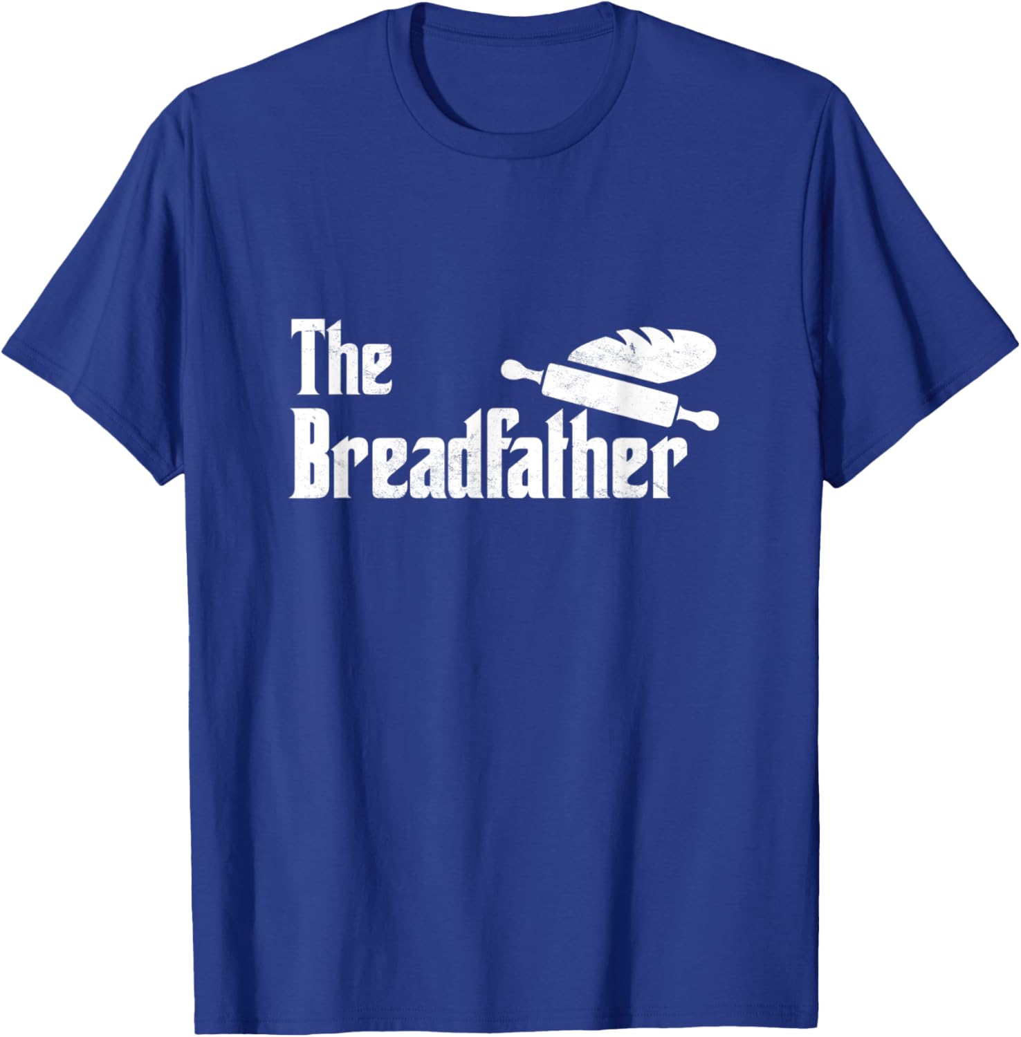 The Bread Father Funny Sourdough Baker Baking Pastry Cakes T-Shirt - T-Shirt | Royal