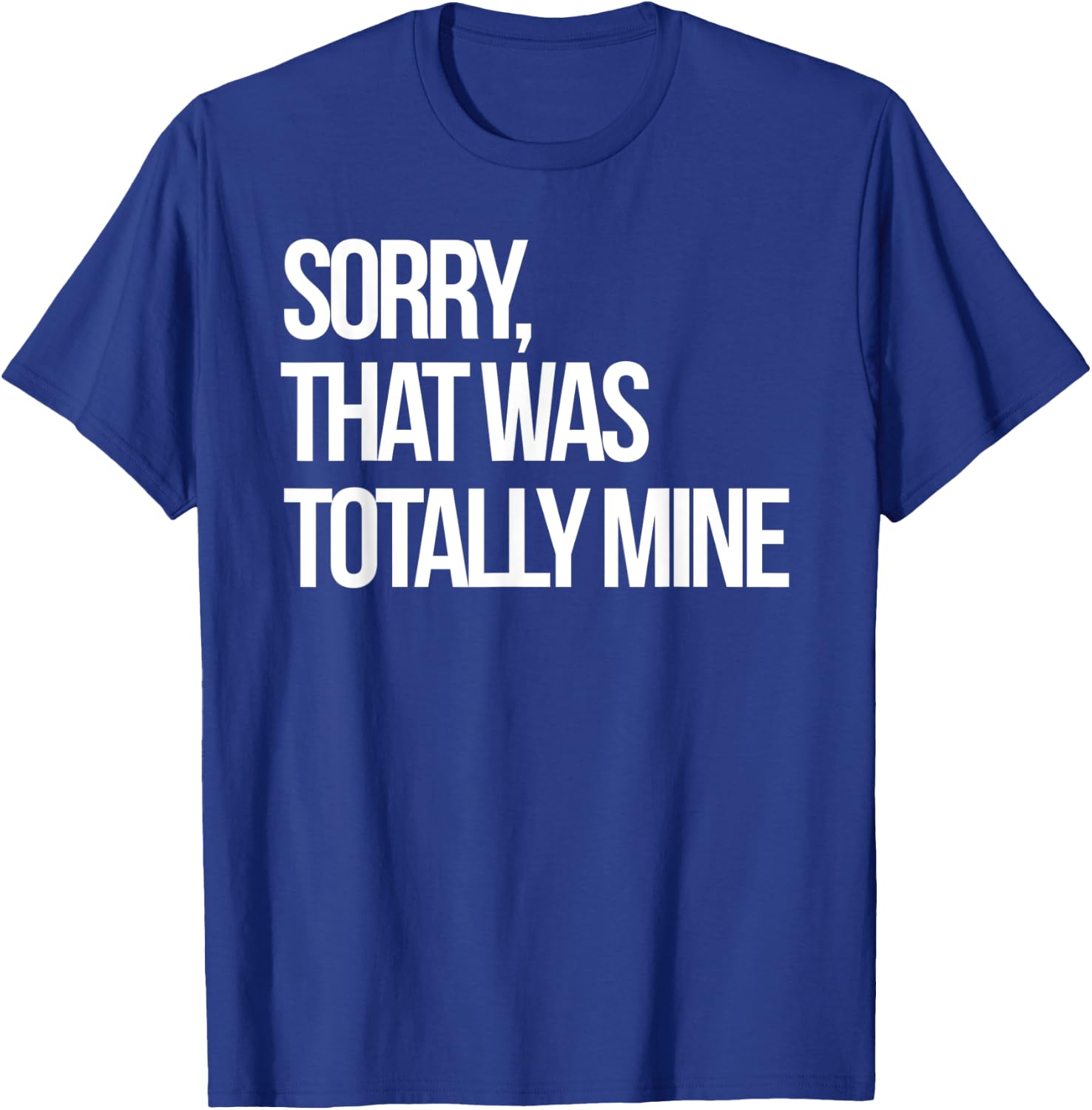Sorry That Was Totally Mine Funny Volleyball Gift Player T-Shirt - T-Shirt | Royal