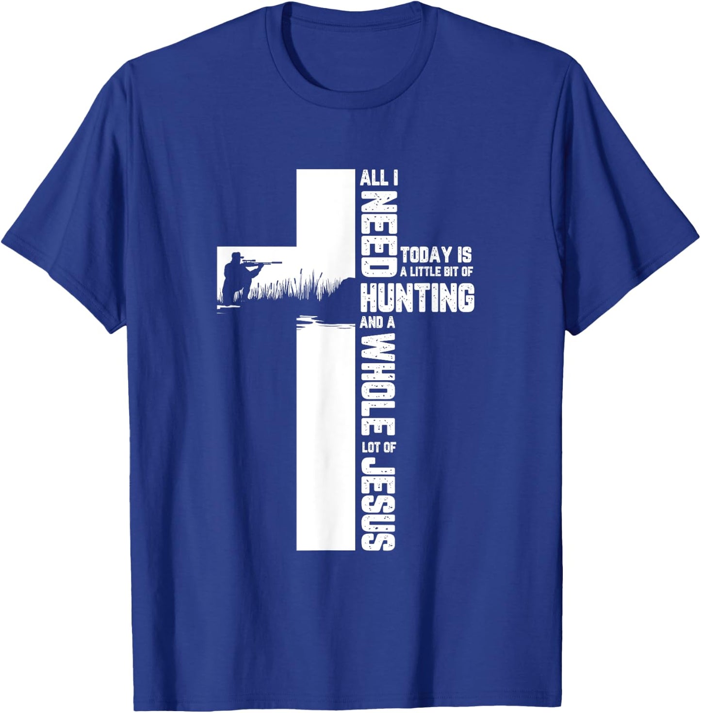 Hunting Oudoor Cross Jesus Christian Quote Cool Hunter Gifts T-Shirt - T-Shirt | Royal
