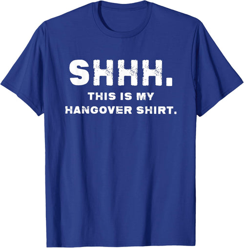 Shhh This Is My Hangover Shirt Party