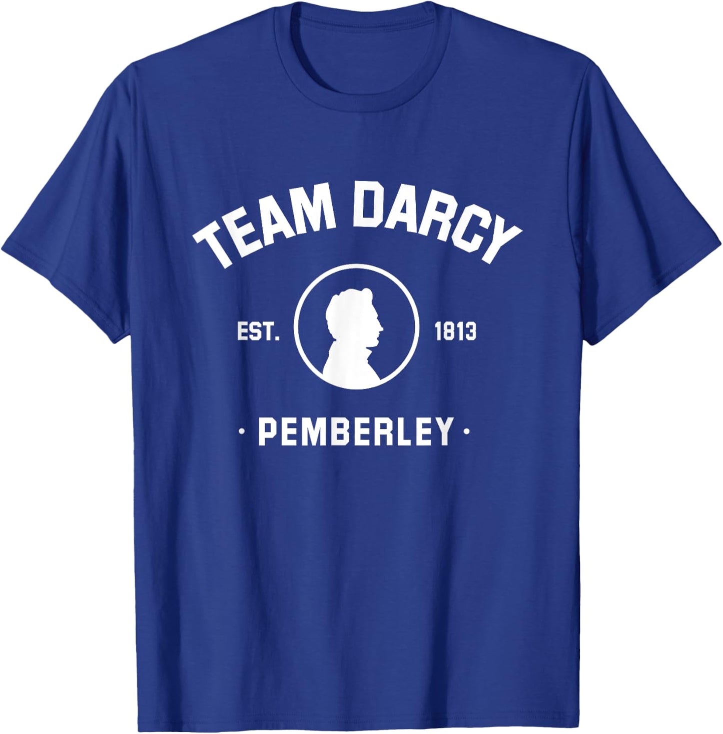 Mr Darcy Pride and Prejudice Jane Austen Team Darcy T-Shirt - T-Shirt | Royal