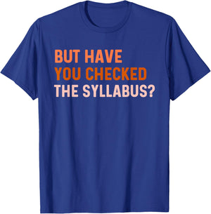 Syllabus Shirt College Teacher Professor Its On The Syllabus T-Shirt - T-Shirt | Royal