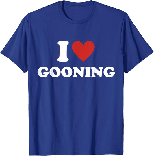 I Heart Gooning I Love Gooning T-Shirt - T-Shirt | Royal