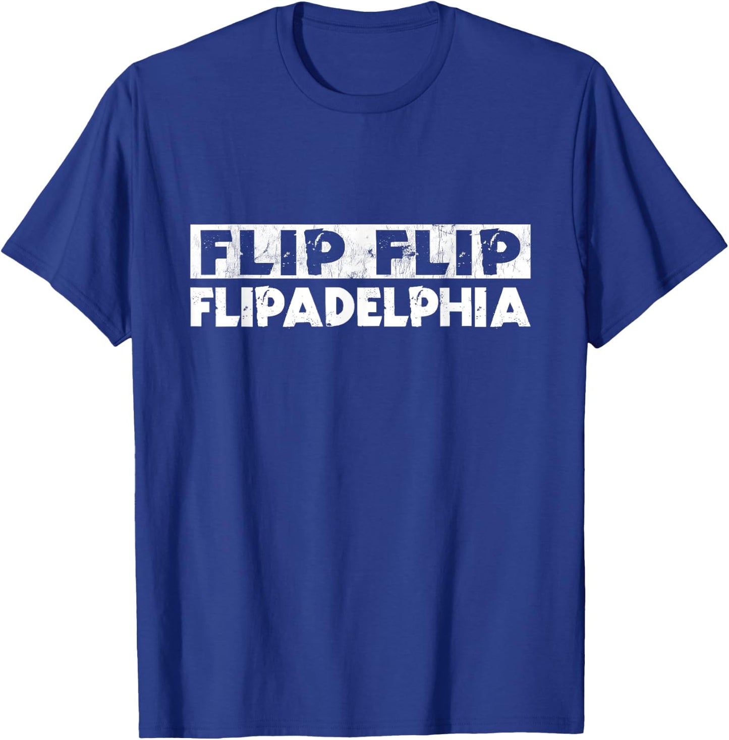 Flip Flip Flipadelphia Philly T-Shirt - T-Shirt | Royal