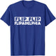 Flip Flip Flipadelphia Philly T-Shirt - T-Shirt | Royal