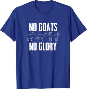 Farmer Goat Designs No Goats No Glory Goat Lover Black Modern Letter Print T-Shirt - T-Shirt | Royal