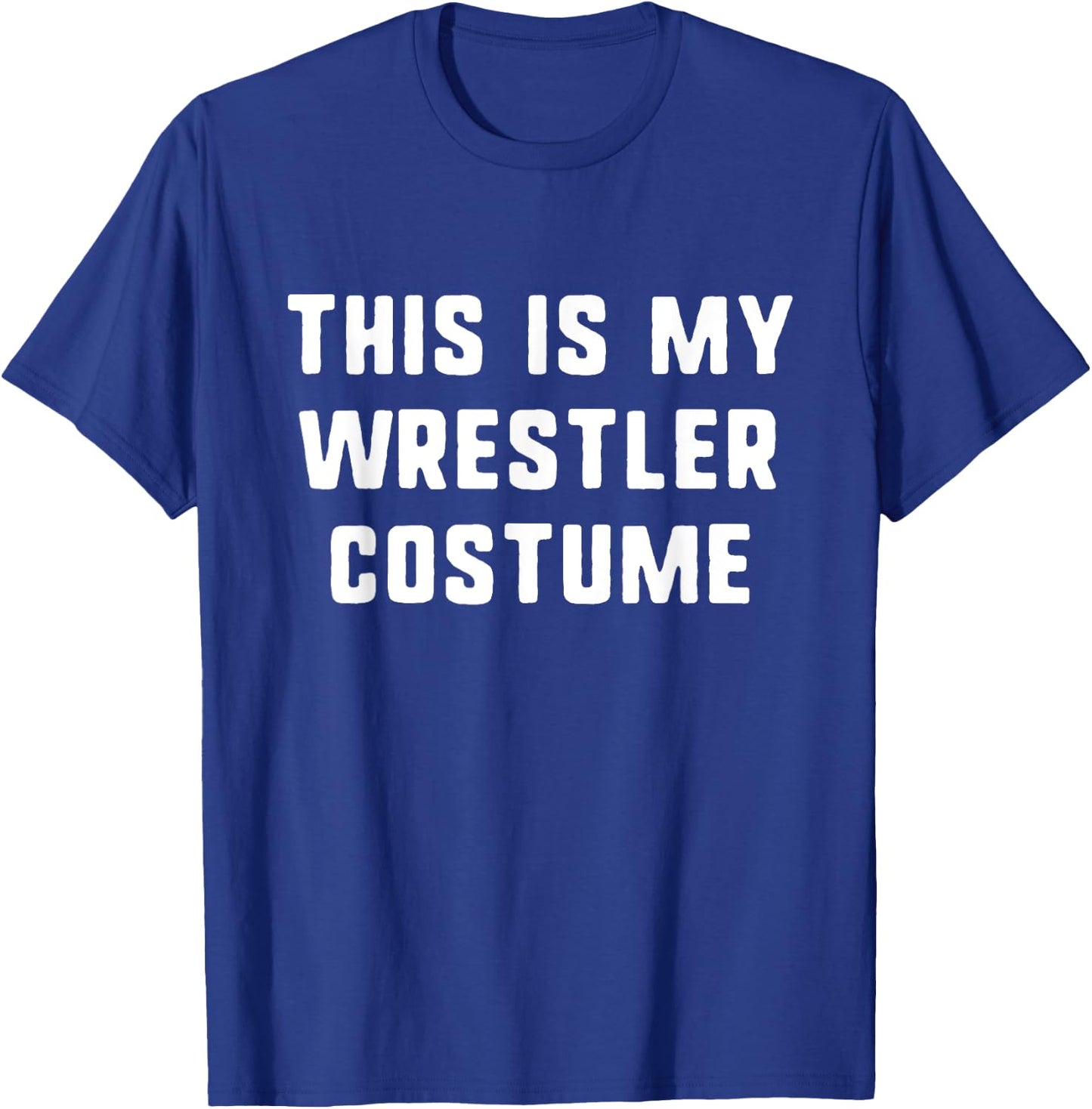 This Is My Wrestler Halloween Costume Simple Funny Wrestling T-Shirt - T-Shirt | Royal
