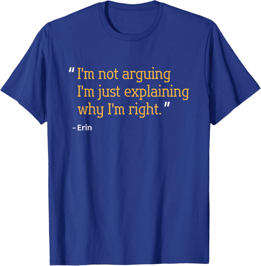 ERIN Gift Quote Funny Birthday Personalized Name Idea T-Shirt - T-Shirt | Royal