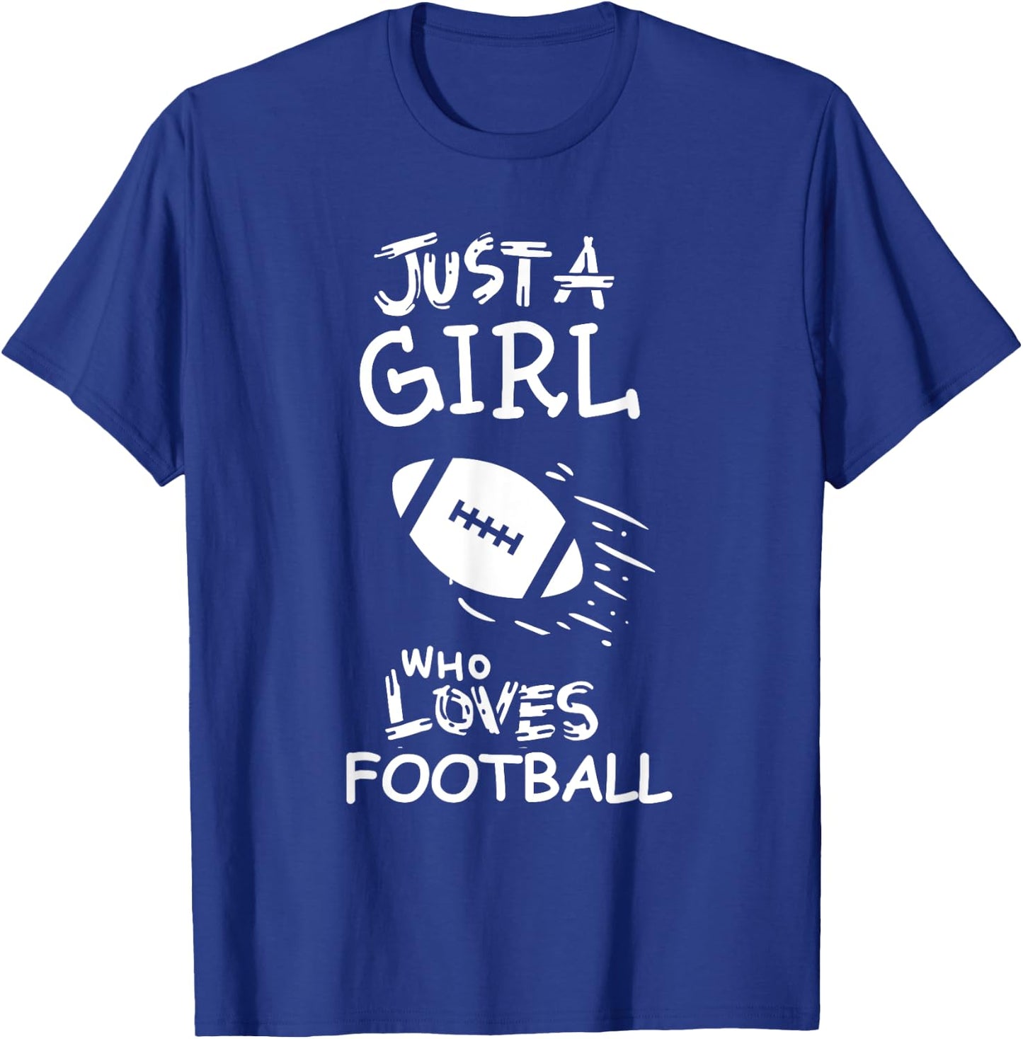 Just a girl who loves football T-Shirt - T-Shirt | Royal