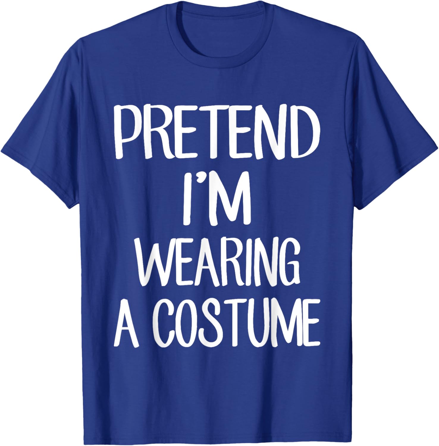 Pretend I'm Wearing A Costume Costume Family Lazy Halloween T-Shirt - T-Shirt | Royal