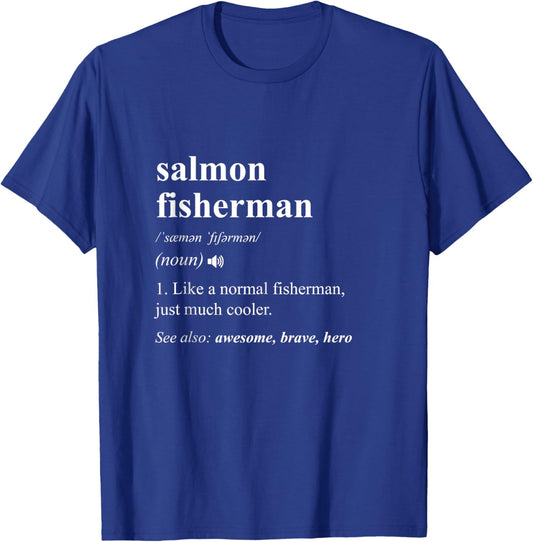 Salmon Fisherman Definition Funny Salmon Fishing T-Shirt - T-Shirt | Royal
