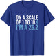 On A Scale 1 To 10 I'm A 26.2 Funny Marathon Runner T-Shirt - T-Shirt | Royal