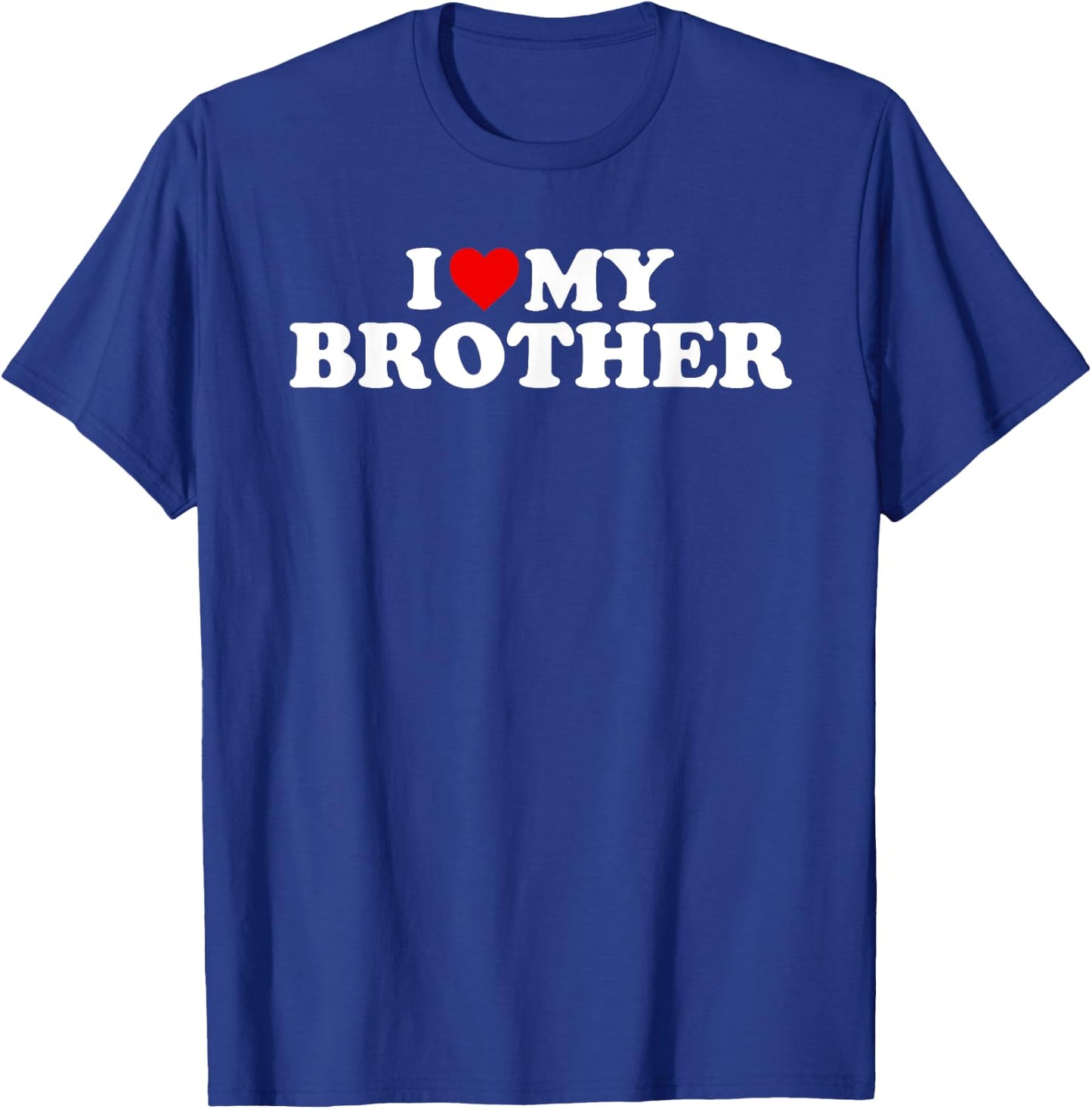 I Love My Brother T-Shirt - T-Shirt | Royal
