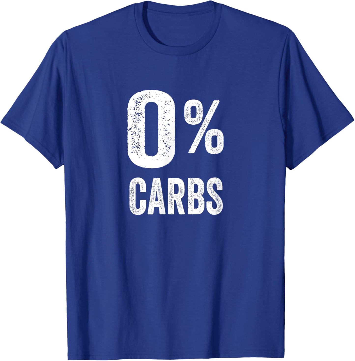 Zero Percent Carbs Funny No Carb Diet Healthy Protein T-Shirt - T-Shirt | Royal