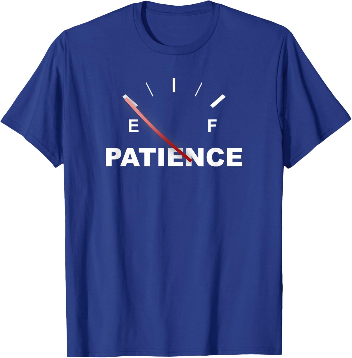 Out of Patience Funny Sarcastic Novelty T-Shirt - T-Shirt | Royal